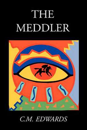 The Meddler de C. M. Edward