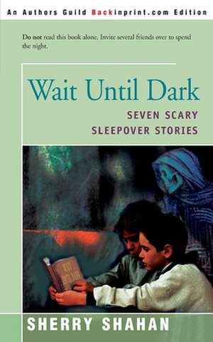 Wait Until Dark de Sherry Shahan