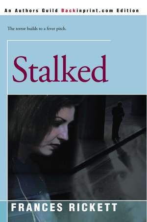 Stalked de Frances Rickett