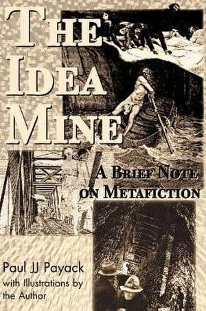 The Idea Mine de Paul J. J. Payack