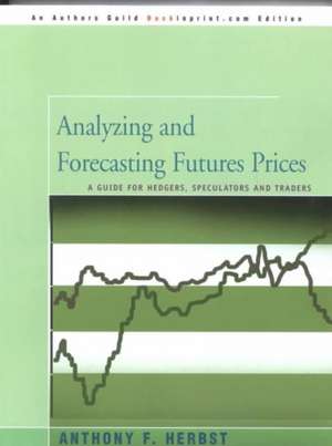 Analyzing and Forecasting Futures Prices de Anthony F. Herbst