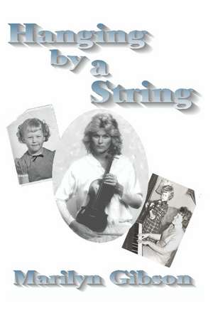 Hanging by a String de Marilyn Gibson