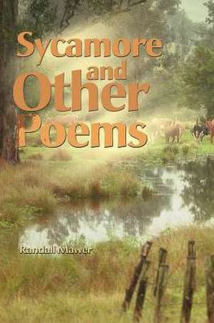 Sycamore and Other Poems de Randall Mawer