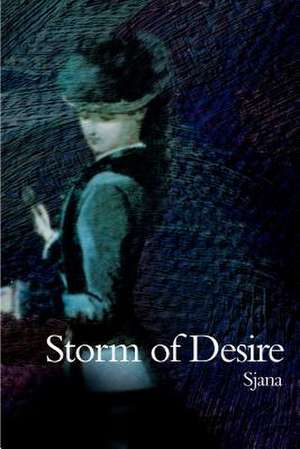 Storm of Desire de Sjana