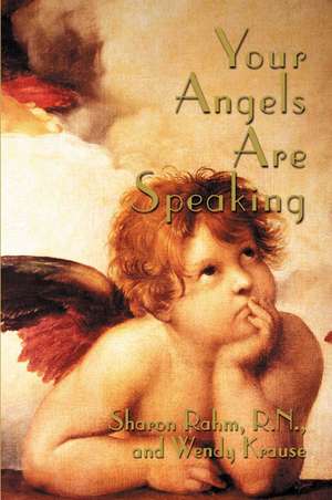 Your Angels Are Speaking de Sharon Rahm