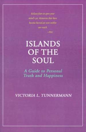 Islands of the Soul de Victoria L. Tunnermann