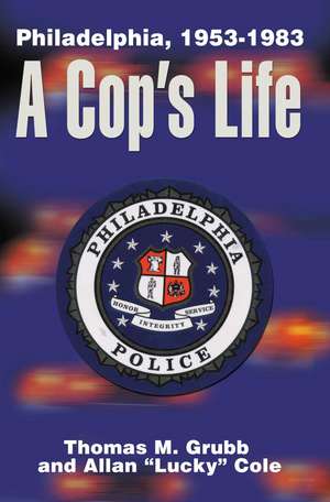 A Cop's Life de Thomas M. Grubb