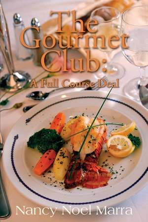 The Gourmet Club de Nancy Noel Marra