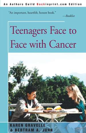 Teenagers Face to Face with Cancer de Karen Gravelle