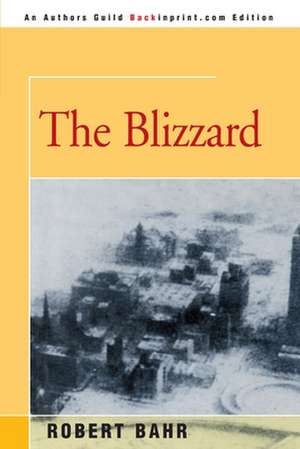 The Blizzard de Robert Bahr