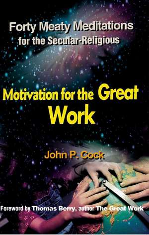 Motivation for the Great Work de John P. Cock