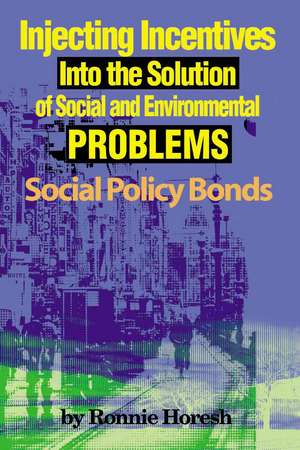 Injecting Incentives Into the Solution of Social and Environmental Problems de Ronnie Horesh