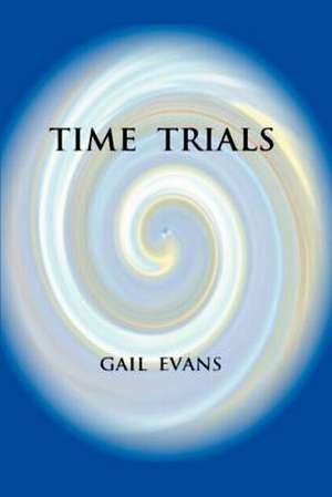 Time Trials de Gail Evans