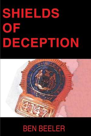 Shields of Deception de Ben Beeler