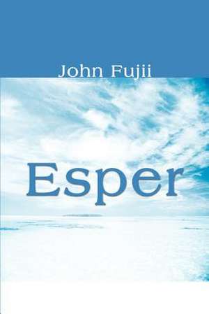 Esper de John N. Fujii