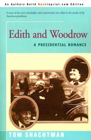 Edith & Woodrow de Tom Shachtman