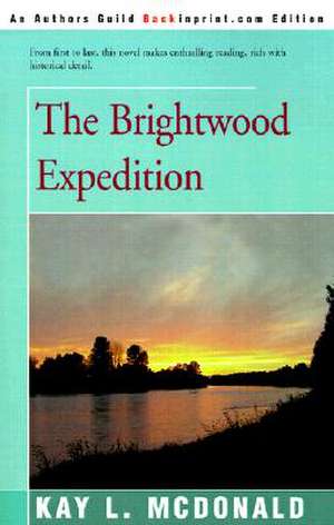 The Brightwood Expedition de Kay L. McDonald