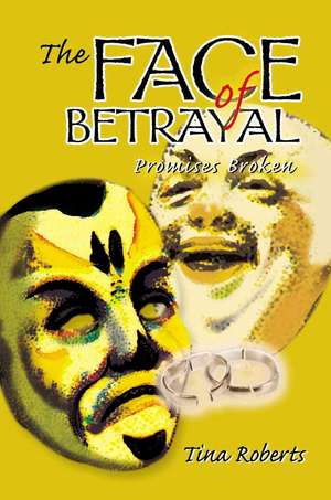 The Face of Betrayal de Tina M. Roberts