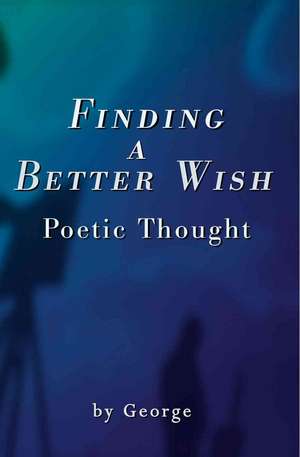 Finding a Better Wish de George