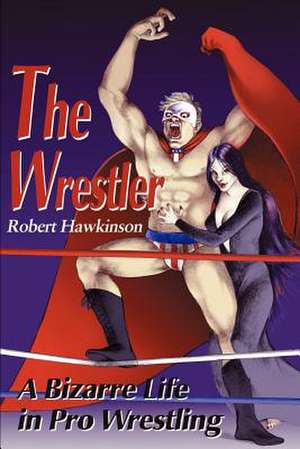 The Wrestler de Robert Hawkinson