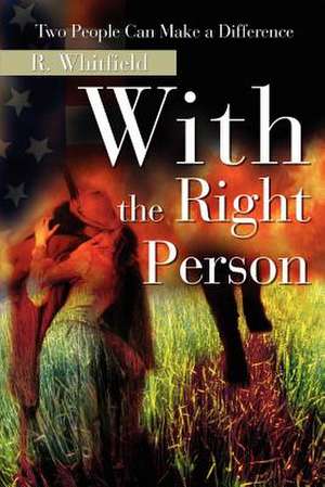 With the Right Person de R. Whitfield