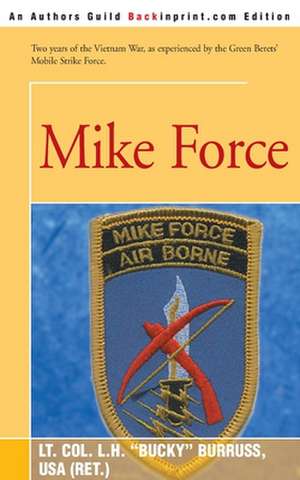 Mike Force de L. H. Burruss