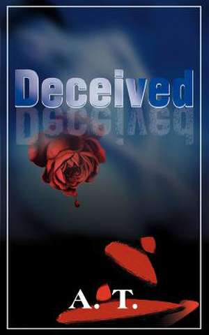 Deceived de A T Publishing