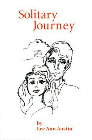 Solitary Journey de Lee Ann Austin