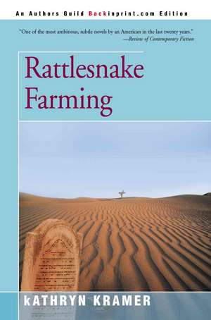 Rattlesnake Farming de Kathryn Kramer