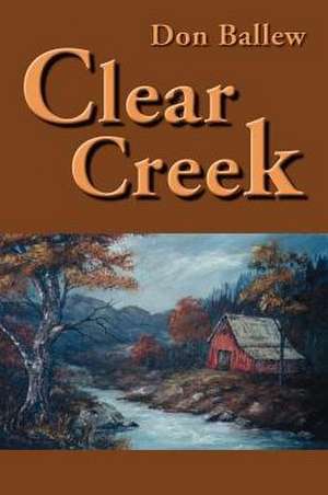 Clear Creek de Don Ballew