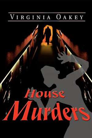 House Murders de Virginia Oakey