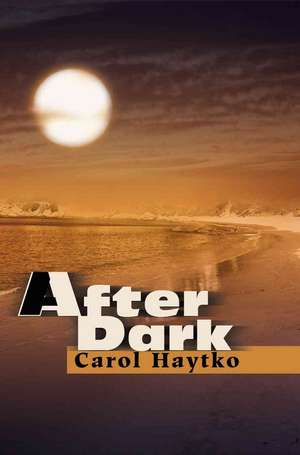 After Dark de Carol Haytko