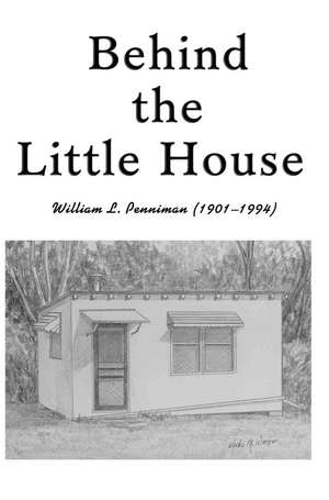 Behind the Little House de William L. Penniman