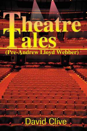 Theatre Tales de David John Clive