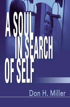 A Soul in Search of Self de Deanna F D Miller