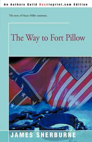 The Way to Fort Pillow de James Sherburne