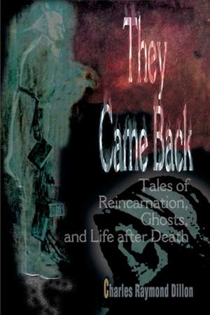 They Came Back de Charles Raymond Dillon