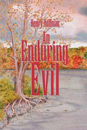 An Enduring Evil de Henry Hoffman