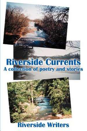 Riverside Currents de Riverside Writers