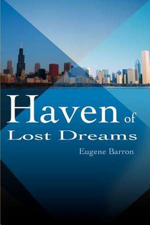 Haven of Lost Dreams de Eugene Barron