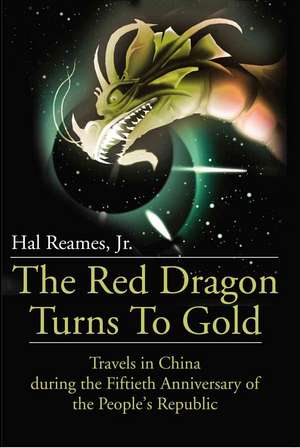 The Red Dragon Turns to Gold de Hal Jr. Reames