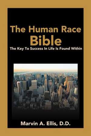 The Human Race Bible de Marvin A. Ellis