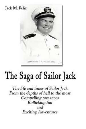 The Saga of Sailor Jack de Jack M. Feliz