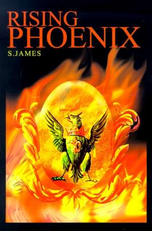 Rising Phoenix de S. James