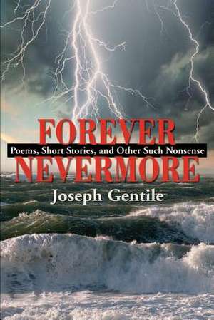 Forever Nevermore de Joseph Gentile