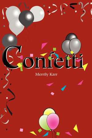 Confetti de Merrily T. Karr