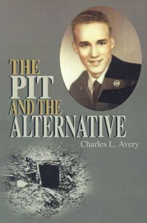 The Pit and the Alternative de Charles L. Avery