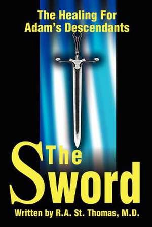 The Sword de Robert A. St Thomas