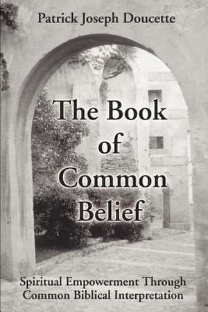 The Book of Common Belief de Patrick Doucette