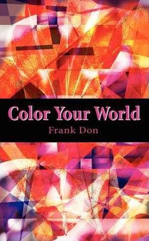 Color Your World de Frank Don